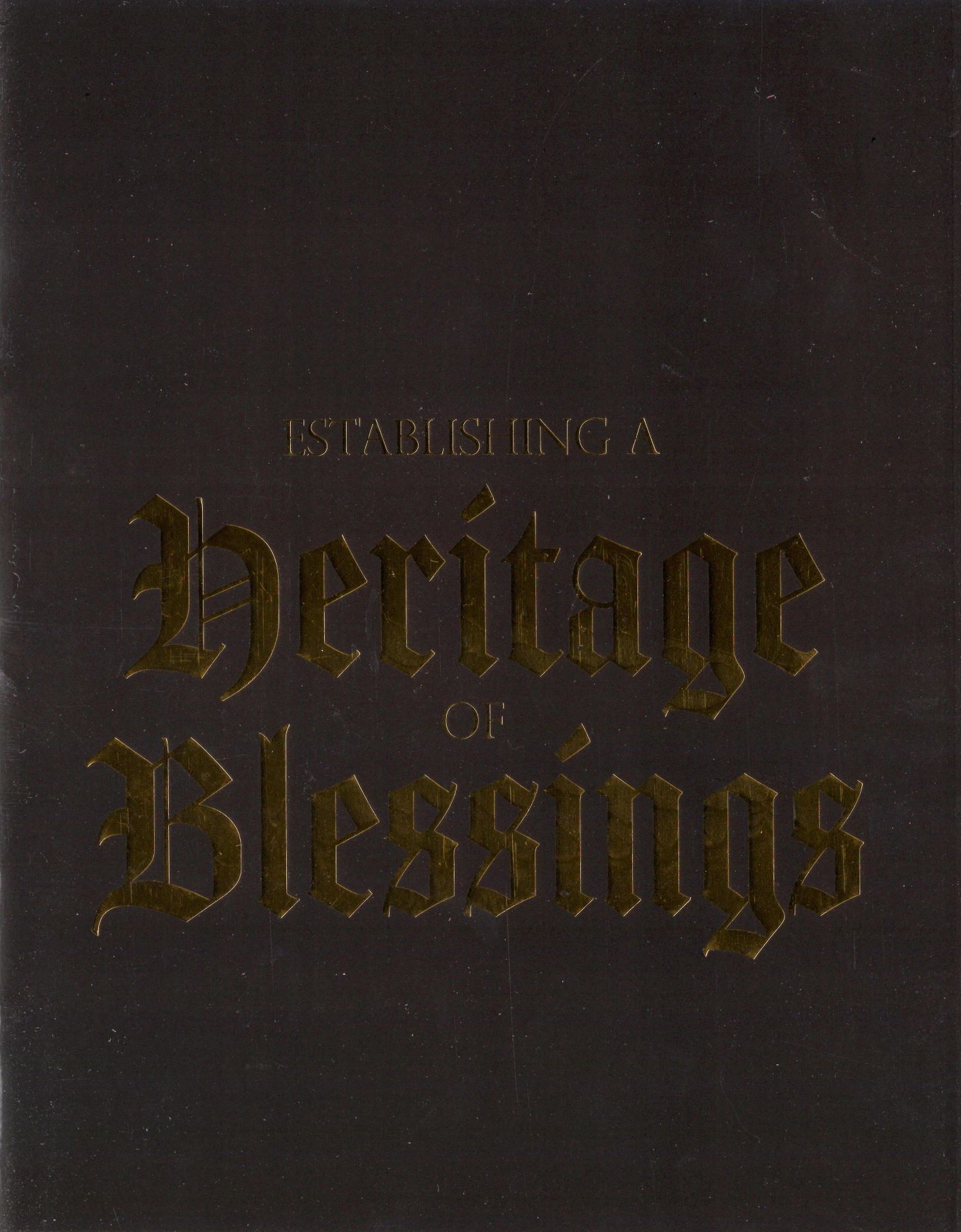 Establishing A Heritage of Blessings - Bishop J Holmes